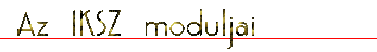 a z &nbsp; i k s z &nbsp; m o d u l j a i